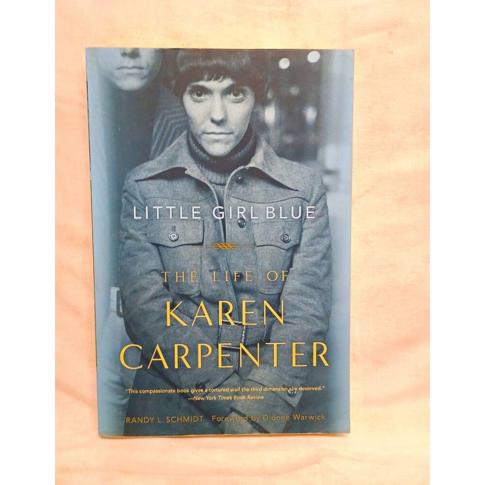 Little Girl Blue: The Life of Karen Carpenter - Randy L. Schmidt (2011 PB)